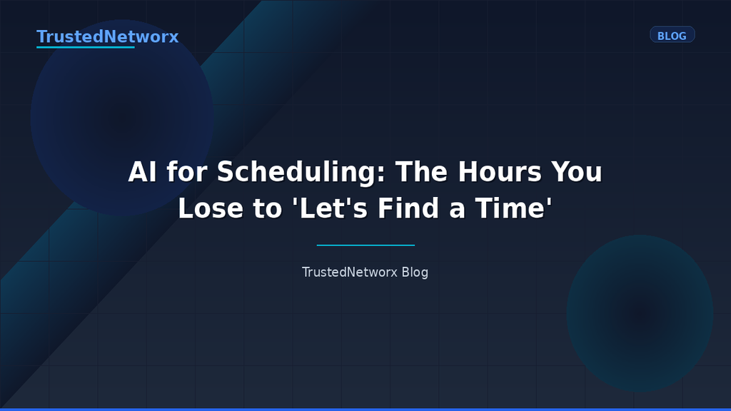 AI for Scheduling: The Hours You Lose to 'Let's Find a Time'